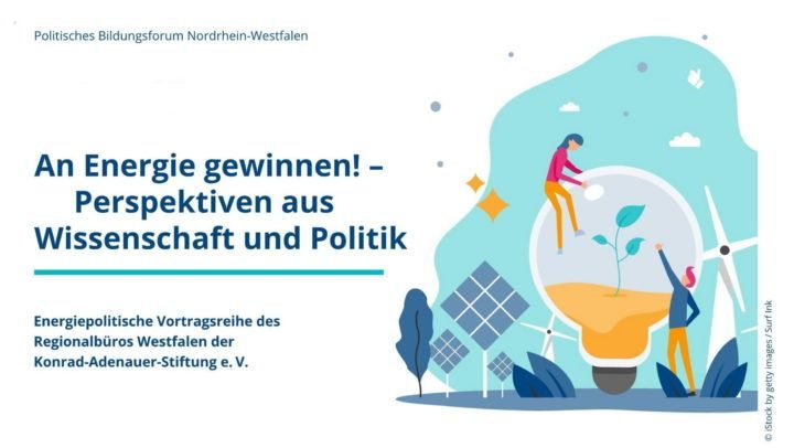 Series of lectures of the Konrad-Adenauer-Stiftung “An Energie gewinnen! – Perspektiven aus Wissenschaft und Politik”